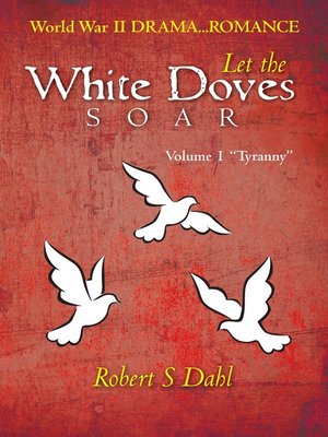 cover image of Let the White Doves Soar, Volume 1